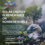 Solar energy is Renewable or Nonrenewable