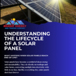 🌞 The Lifecycle of a Solar Panel: What Happens When It Dies?